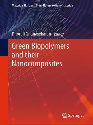 cover image of Green Biopolymers and their Nanocomposites